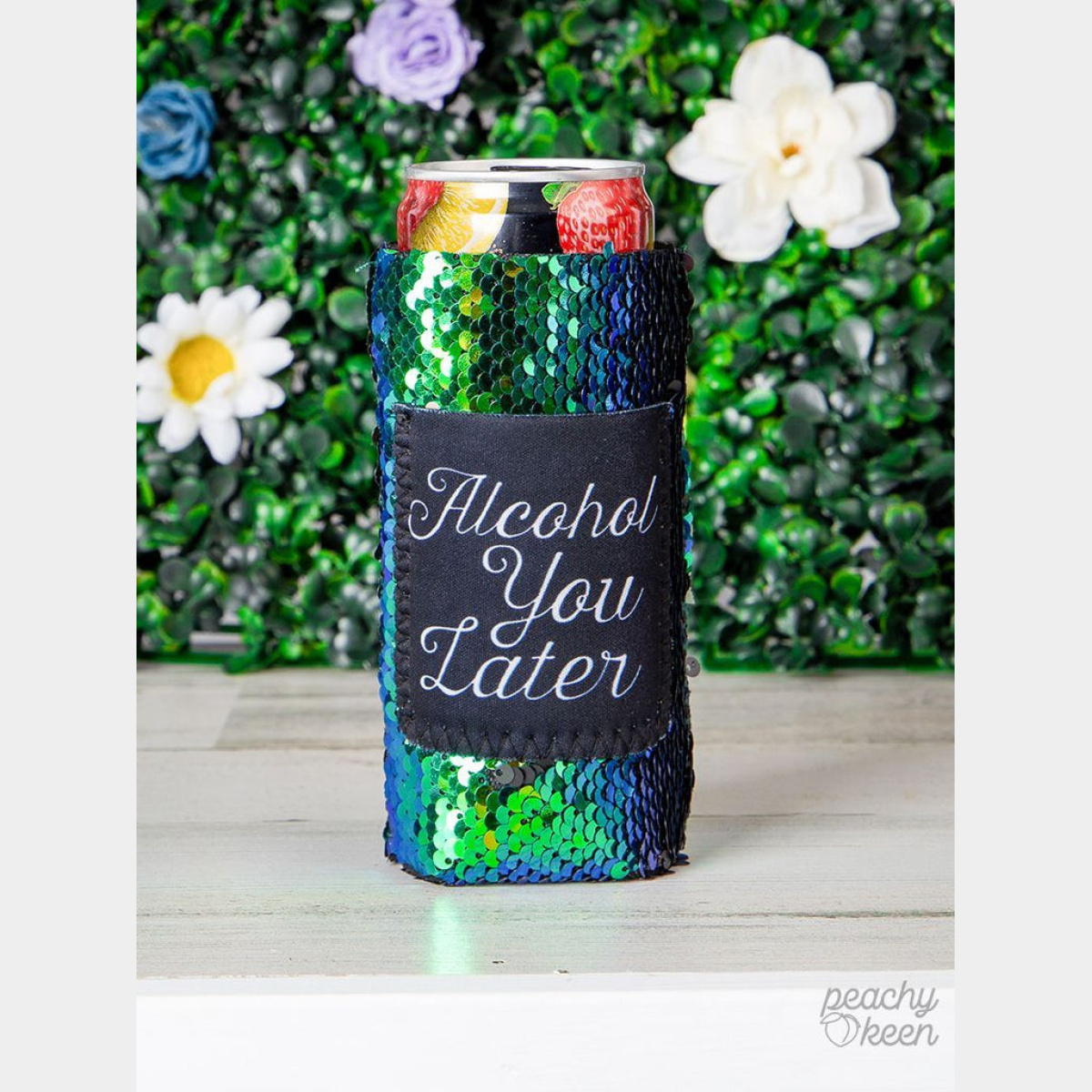 Alcohol you Later Sequin Slim Can Cooler