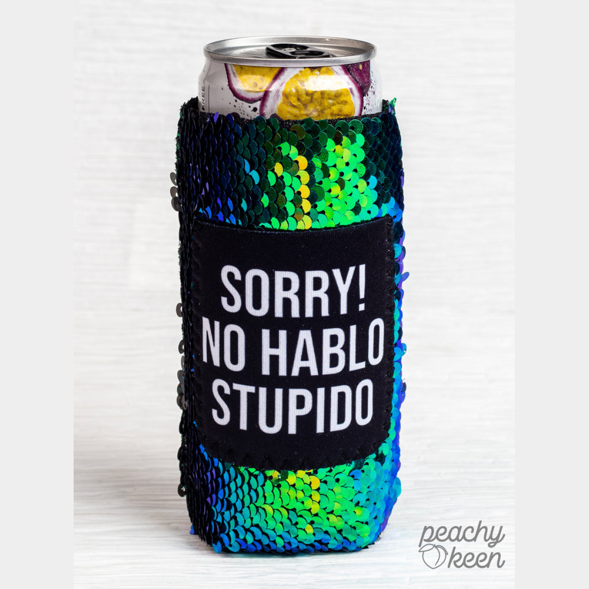 Sorry! No Hablo Stupido Sequin Shifting Slim Can Cooler