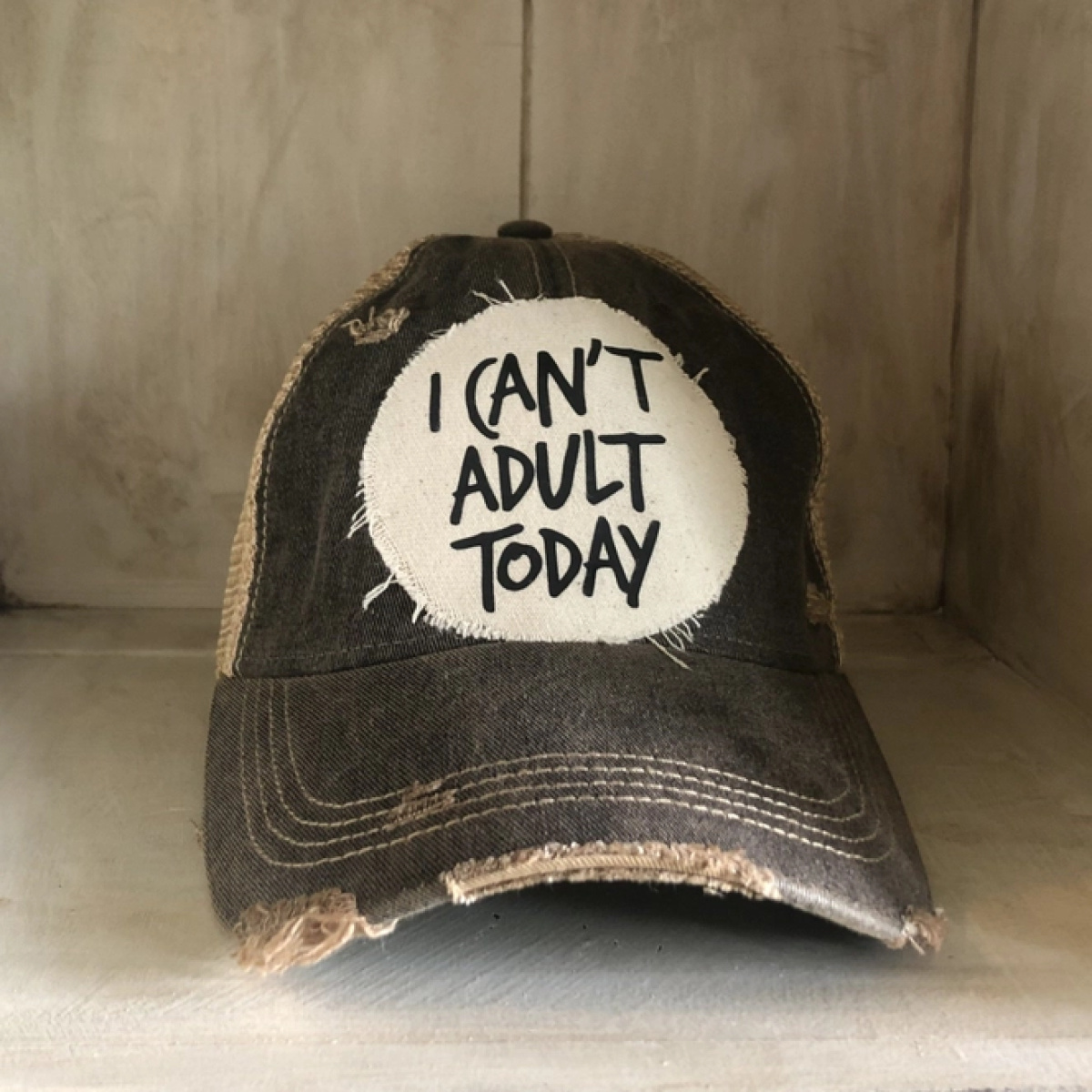 I Can't Adult Today Hat